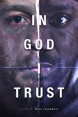 我信奉上帝 In God I Trust (2018) - 毒蛇电影