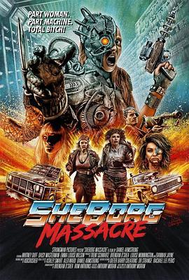 异灵智慧 Sheborg Massacre (2016) - 毒蛇电影