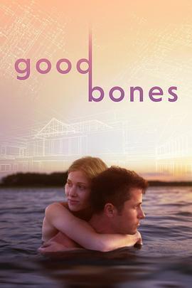 好骨头 Good Bones (2017) - 毒蛇电影