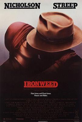 紫苑草 Ironweed (1987) - 毒蛇电影