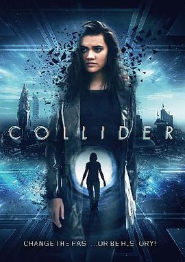 逆时救援 Collider (2018) - 毒蛇电影