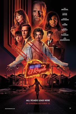 皇家酒店谋杀案 Bad Times at the El Royale (2018) - 毒蛇电影