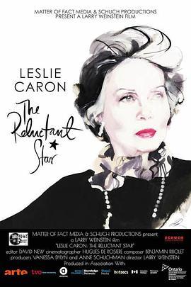 莱斯莉·卡伦 - 不情愿的明星 Leslie Caron: The Reluctant Star (2016) - 毒蛇电影