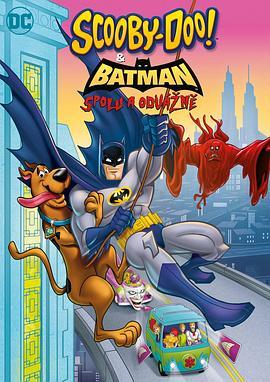 史酷比与蝙蝠侠：英勇无畏 Scooby-Doo & Batman: the Brave and the Bold (2018) - 毒蛇电影