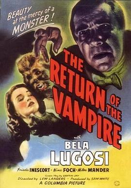 吸血鬼归来 The Return of the Vampire (1944) - 毒蛇电影