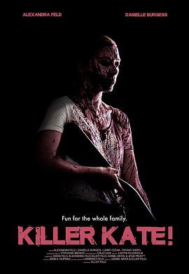 杀手凯特 Killer Kate! (2018) - 毒蛇电影