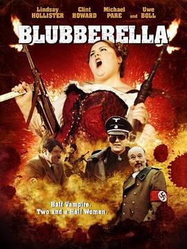 超级女英雄 Blubberella (2011) - 毒蛇电影