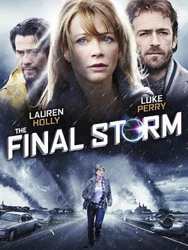 最后的风暴 The Final Storm (2010) - 毒蛇电影