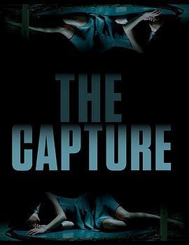 囚禁 The Capture (2017) - 毒蛇电影