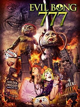 邪恶发生777 Evil Bong 777 (2018) - 毒蛇电影