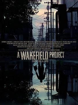 尾流场计划 A Wakefield Project (2019) - 毒蛇电影