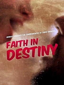 Faith in Destiny  (2012) - 毒蛇电影