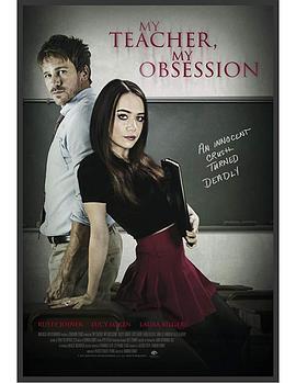 我的老师,我的迷恋 My Teacher, My Obsession (2018) - 毒蛇电影