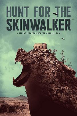 追捕皮行者 Hunt For The Skinwalker (2018) - 毒蛇电影