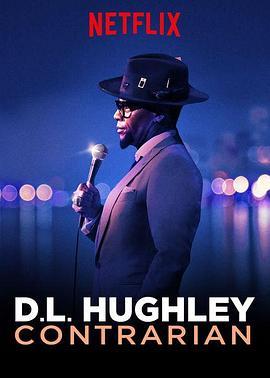 D·L·休利：主流的反面 D.L. Hughley: Contrarian (2018) - 毒蛇电影