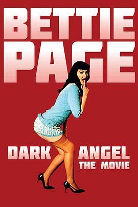 黑暗天使 Bettie Page: Dark Angel (2004) - 毒蛇电影