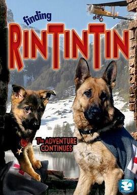 发现任丁丁 Finding Rin Tin Tin (2007) - 毒蛇电影