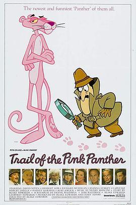 粉红豹再度出击 Trail of the Pink Panther (1982) - 毒蛇电影