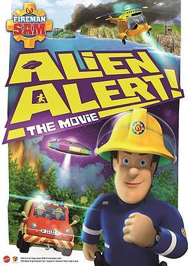 消防员山姆: 外星人入侵 Fireman Sam: Alien Alert! The Movie (2016) - 毒蛇电影