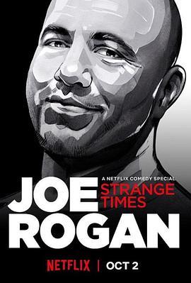 乔·罗根：世风日下 Joe Rogan: Strange Times (2018) - 毒蛇电影