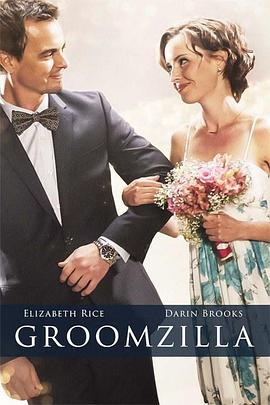 Groomzilla  (2017) - 毒蛇电影