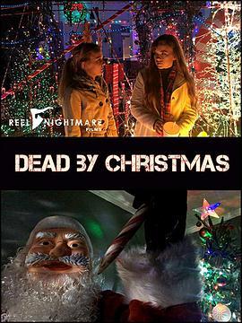 圣诞节前死去 Dead by Christmas (2018) - 毒蛇电影