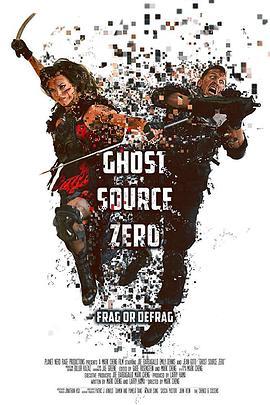 鬼源零 Ghost Source Zero (2017) - 毒蛇电影