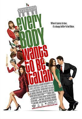 谁都想成为意大利人 Everybody Wants to Be Italian (2007) - 毒蛇电影