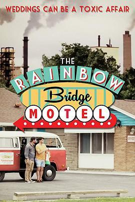 虹桥旅馆 The Rainbow Bridge Motel (2018) - 毒蛇电影