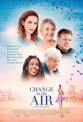 空气中的变化 Change in the Air (2016) - 毒蛇电影