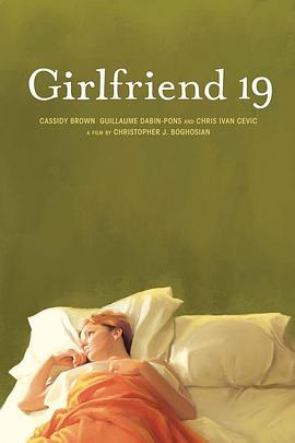 Girlfriend 19  (2014) - 毒蛇电影