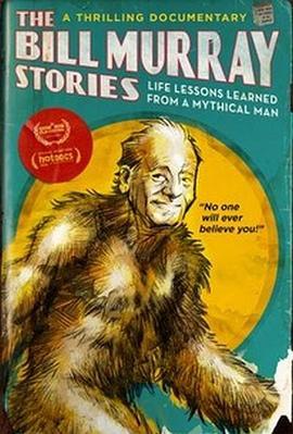 比尔·默里故事：从神话人物身上学到的人生教训 The Bill Murray Stories: Life Lessons Learned from Mythical Man (2018) - 毒蛇电影