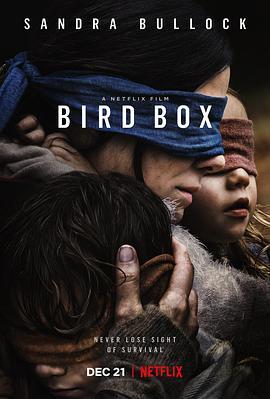 蒙上你的眼 Bird Box (2018) - 毒蛇电影