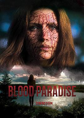 血之天堂 Blood Paradise (2018) - 毒蛇电影