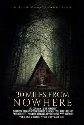 亡命30英里 30 Miles from Nowhere (2018) - 毒蛇电影