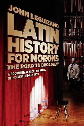 拉丁白痴历史：约翰·雷吉扎莫的百老汇之路 Latin History for Morons: John Leguizamo's Road to Broadway (2018) - 毒蛇电影