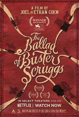 巴斯特·斯克鲁格斯的歌谣 The Ballad of Buster Scruggs (2018) - 毒蛇电影