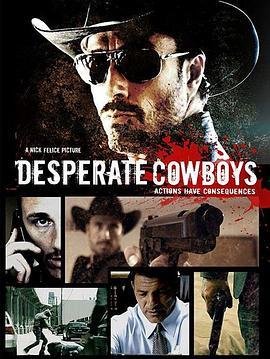 绝望的牛仔 Desperate Cowboys (2018) - 毒蛇电影