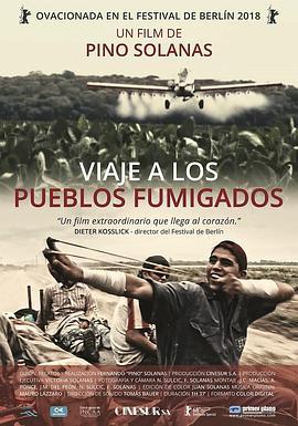 熏蒸城镇之旅 Viaje a los Pueblos Fumigados (2018) - 毒蛇电影