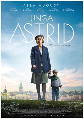 关于阿斯特丽德 Unga Astrid (2018) - 毒蛇电影