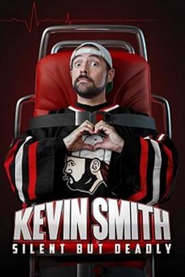 凯文·史密斯：致命无声 Kevin Smith: Silent But Deadly (2018) - 毒蛇电影