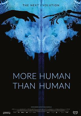 人上人 More Human Than Human (2018) - 毒蛇电影