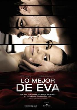 最好的伊娃 Lo mejor de Eva (2011) - 毒蛇电影