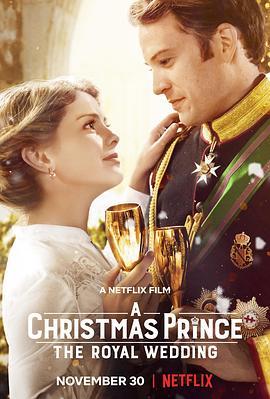 圣诞王子：皇室婚礼 A Christmas Prince: The Royal Wedding (2018) - 毒蛇电影