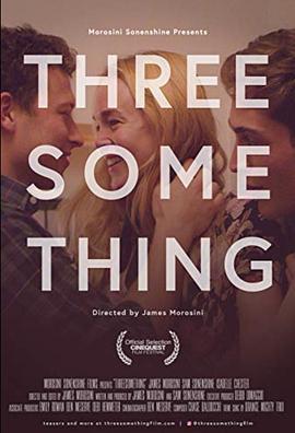 3P糗事 Threesomething (2018) - 毒蛇电影