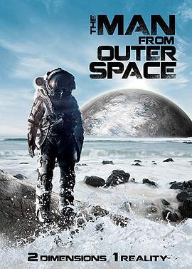 这个男人来自外太空 The Man from Outer Space (2017) - 毒蛇电影