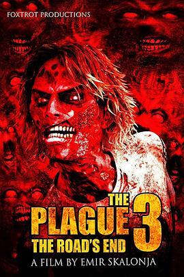 The Plague 3: The Road's End  (2018) - 毒蛇电影