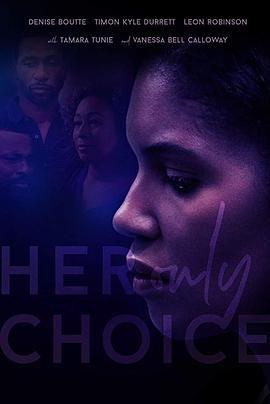 她唯一的选择 Her Only Choice (2018) - 毒蛇电影