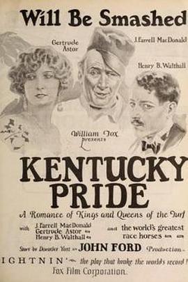 肯塔基州的骄傲 Kentucky Pride (1925) - 毒蛇电影