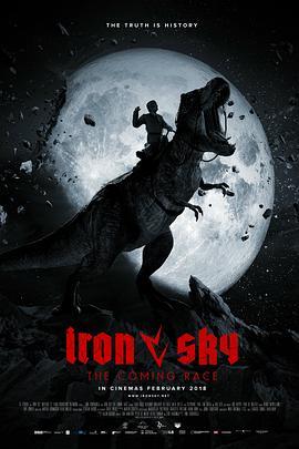 钢铁苍穹2：即临种族 Iron Sky: The Coming Race (2019) - 毒蛇电影